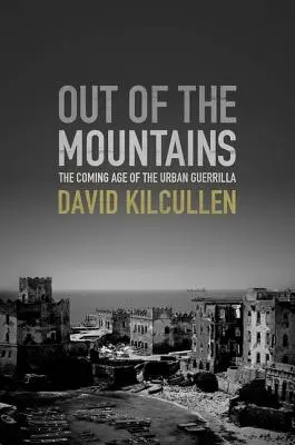 Z gór: Nadchodząca era miejskiej partyzantki - Out of the Mountains: The Coming Age of the Urban Guerrilla