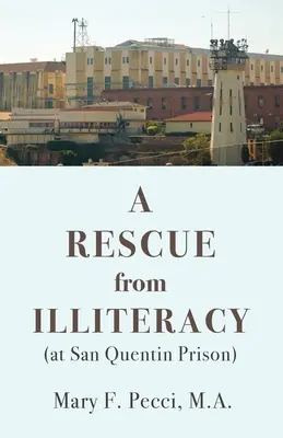 Ratunek przed analfabetyzmem: (w więzieniu San Quentin) - A Rescue from Illiteracy: (at San Quentin Prison)