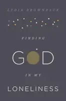 Odnaleźć Boga w mojej samotności - Finding God in My Loneliness