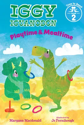 Czas na zabawę i posiłek (Iggy Iguanodon: Czas na czytanie, poziom 2) - Playtime & Mealtime (Iggy Iguanodon: Time to Read, Level 2)