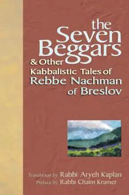 Siedmiu żebraków: i inne kabalistyczne opowieści Rebbe Nachmana z Braszowa - The Seven Beggars: & Other Kabbalistic Tales of Rebbe Nachman of Breslov