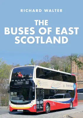 Autobusy wschodniej Szkocji - The Buses of East Scotland