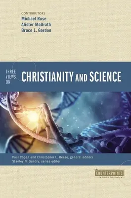 Trzy spojrzenia na chrześcijaństwo i naukę - Three Views on Christianity and Science