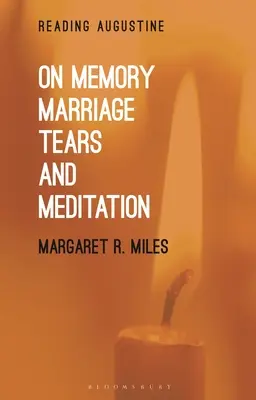 O pamięci, małżeństwie, łzach i medytacji - On Memory, Marriage, Tears, and Meditation