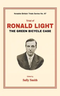 Proces Ronalda Lighta: Sprawa zielonego roweru - Trial of Ronald Light: The Green Bicycle Case