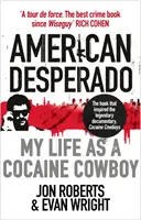 American Desperado - Moje życie jako kokainowego kowboja - American Desperado - My life as a Cocaine Cowboy