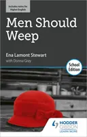 Mężczyźni powinni płakać autorstwa Eny Lamont Stewart: Wydanie szkolne - Men Should Weep by Ena Lamont Stewart: School Edition
