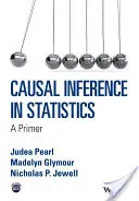 Wnioskowanie przyczynowe w statystyce: A Primer - Causal Inference in Statistics: A Primer