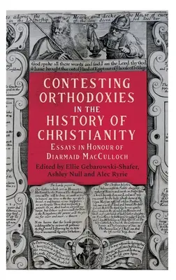 Kontestacja ortodoksji w historii chrześcijaństwa - Contesting Orthodoxies in the History of Christianity