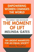 Moment of Lift - Jak wzmocnienie pozycji kobiet zmienia świat - Moment of Lift - How Empowering Women Changes the World