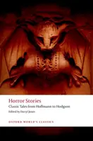 Opowieści grozy: Klasyczne opowieści od Hoffmanna do Hodgsona - Horror Stories: Classic Tales from Hoffmann to Hodgson