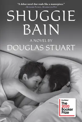 Shuggie Bain: Powieść (laureat Nagrody Bookera) - Shuggie Bain: A Novel (Booker Prize Winner)