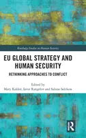 Globalna strategia UE i bezpieczeństwo ludzi: Przemyślenie podejścia do konfliktów - Eu Global Strategy and Human Security: Rethinking Approaches to Conflict