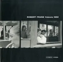 Robert Frank: Walencja - Robert Frank: Valencia