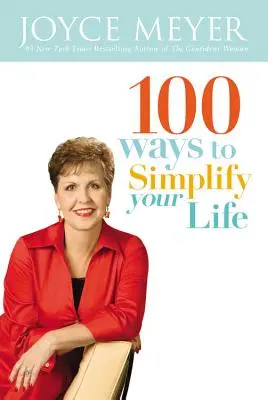 100 sposobów na uproszczenie życia - 100 Ways to Simplify Your Life