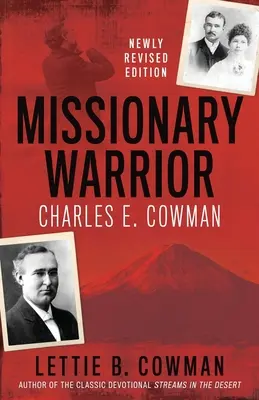 Misyjny wojownik: Charles E. Cowman - Missionary Warrior: Charles E. Cowman