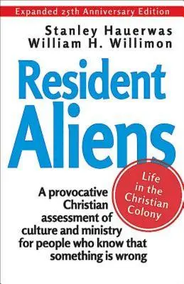 Resident Aliens: Życie w chrześcijańskiej kolonii - Resident Aliens: Life in the Christian Colony