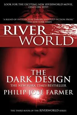 Mroczny projekt: Trzecia książka z serii Riverworld - The Dark Design: The Third Book of the Riverworld Series