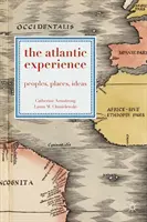 Doświadczenie atlantyckie: Ludzie, miejsca, idee - The Atlantic Experience: Peoples, Places, Ideas