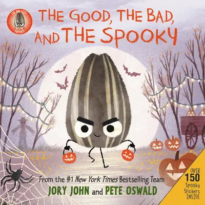 The Bad Seed Presents: Dobry, zły i upiorny [z dwoma arkuszami naklejek] - The Bad Seed Presents: The Good, the Bad, and the Spooky [With Two Sticker Sheets]