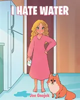 Nienawidzę wody - I Hate Water