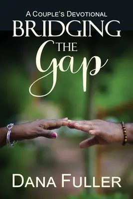 Bridging The Gap: Dewocjonalia dla par - Bridging The Gap: A Couple's Devotional