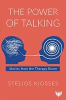 Moc mówienia: Historie z pokoju terapeutycznego - The Power of Talking: Stories from the Therapy Room