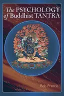 Psychologia buddyjskiej tantry - The Psychology of Buddhist Tantra