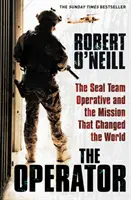 Operator - Operacja zespołu Seal i misja, która zmieniła świat - Operator - The Seal Team Operative And The Mission That Changed The World