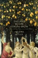 Kraina, w której rosną cytryny - historia Włoch i ich owoców cytrusowych - Land Where Lemons Grow - The Story of Italy and its Citrus Fruit