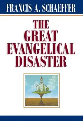 Wielka katastrofa ewangeliczna - The Great Evangelical Disaster