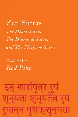 Trzy sutry zen: Sutra Serca, Sutra Diamentu i Sutra Platformy - Three Zen Sutras: The Heart Sutra, the Diamond Sutra, and the Platform Sutra