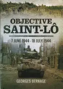 Cel Saint-Lo: 7 czerwca 1944 - 18 lipca 1944 - Objective Saint-Lo: 7 June 1944 - 18 July 1944