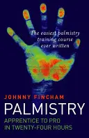 Chiromancja: Od ucznia do profesjonalisty w 24 godziny - Palmistry: Apprentice to Pro in 24 Hours