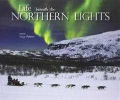 Życie pod zorzą polarną - Life beneath the Northern Lights