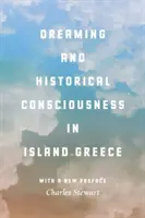 Śnienie i świadomość historyczna w wyspiarskiej Grecji - Dreaming and Historical Consciousness in Island Greece