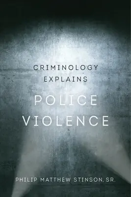 Kryminologia wyjaśnia przemoc policyjną, 1 - Criminology Explains Police Violence, 1