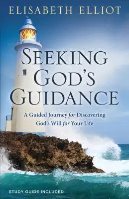 Szukając Bożego przewodnictwa: Podróż z przewodnikiem pozwalająca odkryć Bożą wolę dla twojego życia - Seeking God's Guidance: A Guided Journey for Discovering God's Will for Your Life