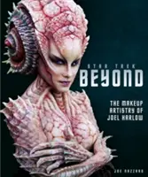 Star Trek Beyond - kunszt charakteryzatorski Joela Harlowa - Star Trek Beyond - The Makeup Artistry of Joel Harlow