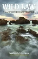 Dzikie prawo: Manifest na rzecz sprawiedliwości dla Ziemi - Wild Law: A Manifesto for Earth Justice