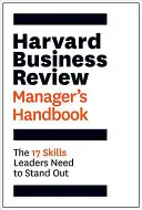 Podręcznik menedżera Harvard Business Review: 17 umiejętności, których liderzy potrzebują, by się wyróżniać - Harvard Business Review Manager's Handbook: The 17 Skills Leaders Need to Stand Out