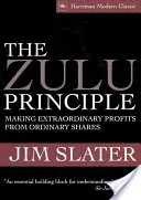 Zasada Zulu: Osiąganie nadzwyczajnych zysków z akcji zwykłych - The Zulu Principle: Making Extraordinary Profits from Ordinary Shares