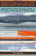 Początki postmodernizmu: Wydanie drugie - Beginning postmodernism: Second edition