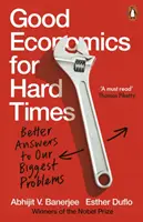 Dobra ekonomia na trudne czasy - lepsze odpowiedzi na nasze największe problemy - Good Economics for Hard Times - Better Answers to Our Biggest Problems