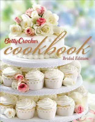 Książka kucharska Betty Crocker, wydanie 11, Bridal: 1500 przepisów na sposób, w jaki gotujesz dzisiaj - Betty Crocker Cookbook, 11th Edition, Bridal: 1500 Recipes for the Way You Cook Today