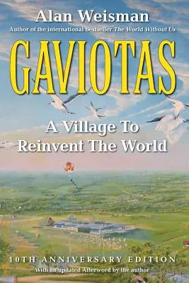 Gaviotas: Wioska, która zmieni świat, wydanie 2 - Gaviotas: A Village to Reinvent the World, 2nd Edition