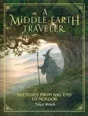 Podróżnik po Śródziemiu: Szkice z Bag End do Mordoru - A Middle-Earth Traveler: Sketches from Bag End to Mordor