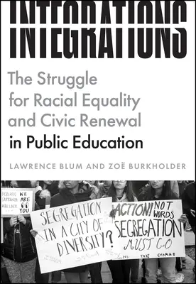 Integracje: Walka o równość rasową i odnowę obywatelską w edukacji publicznej - Integrations: The Struggle for Racial Equality and Civic Renewal in Public Education