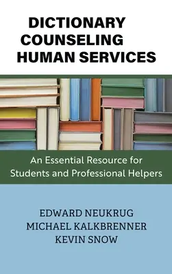 Dictionary of Counseling and Human Services: Niezbędne źródło informacji dla studentów i profesjonalnych pomocników - Dictionary of Counseling and Human Services: An Essential Resource for Students and Professional Helpers