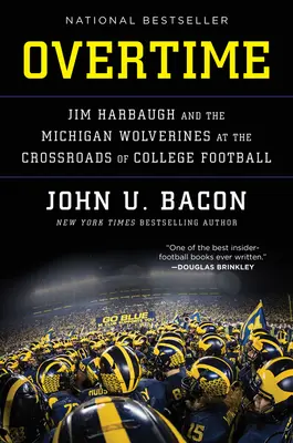 Dogrywka: Jim Harbaugh i Michigan Wolverines na rozdrożu futbolu uniwersyteckiego - Overtime: Jim Harbaugh and the Michigan Wolverines at the Crossroads of College Football